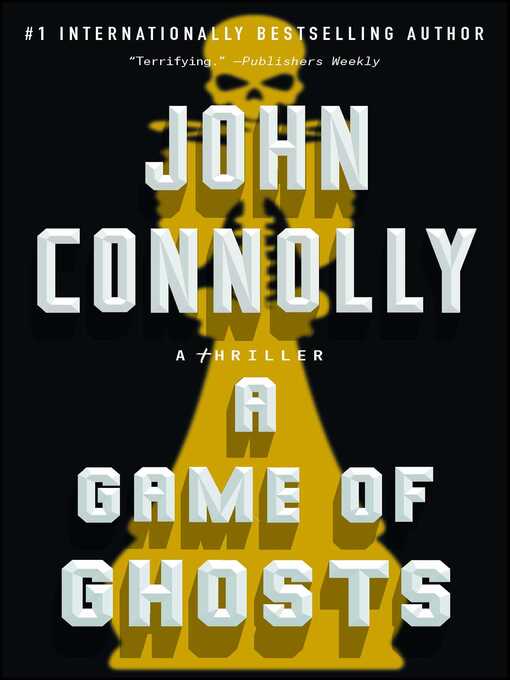 Title details for A Game of Ghosts by John Connolly - Available